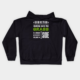 Surveyor - making sure the grass is always greener on your side Kids Hoodie